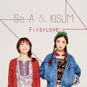 Se.A (세아), 키썸 (Kisum) (조혜령) First Love 듣기/가사/앨범/유튜브/뮤비/반복재생/작곡작사