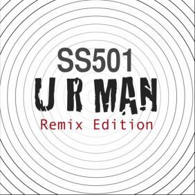 SS501 U R Man (Remix) 듣기/가사/앨범/유튜브/뮤비/반복재생/작곡작사