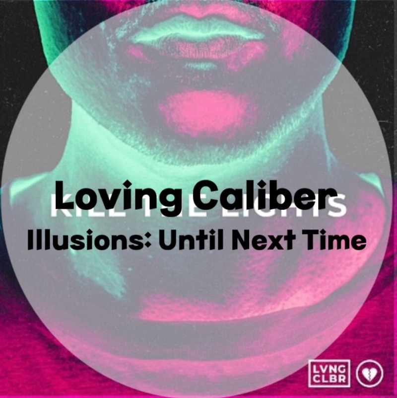 : Loving Caliber : Illusions Until Next Time  (가사/듣기/Music Video)