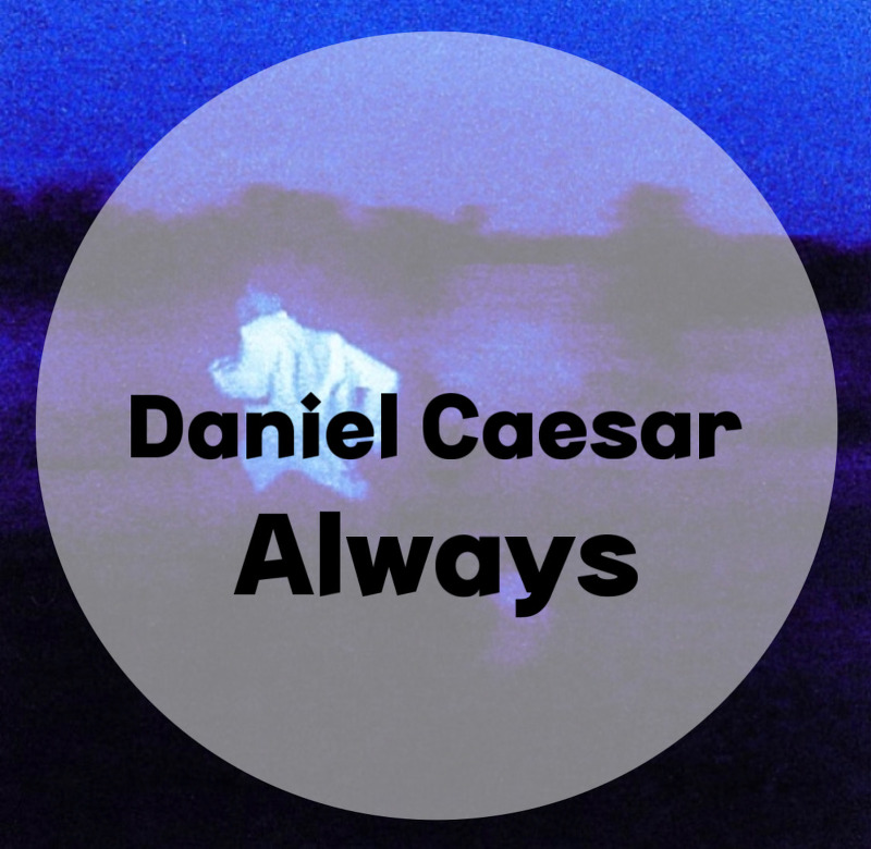 : Daniel Caesar : Always (가사/듣기/official Audio)