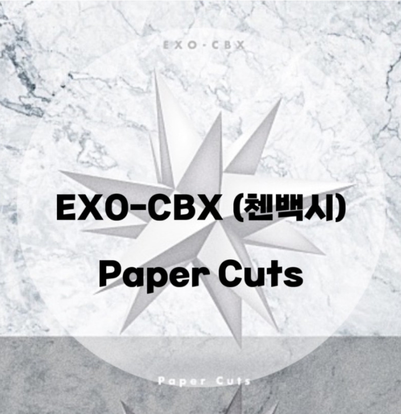 : EXO-CBX (첸백시) : Paper Cuts (가사/듣기) Sound Cloud