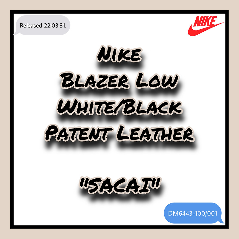 [선착순] Nike x Sacai Blazer Low White/Black Patent Leather (DM6443-100/001) - 나이키 / 블레이저 / 나이키 블레이저 / 사카이 / 나이키 공홈 / 선착순 구매 / 나이키 매니아