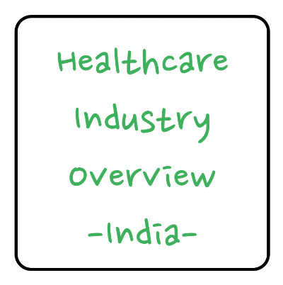 Health Care Industry Overview of India