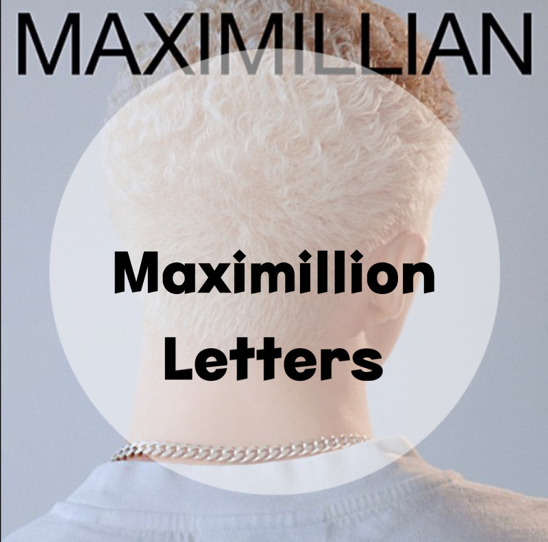 : Maximillian : Letters (가사/듣기/뮤비 M/V )