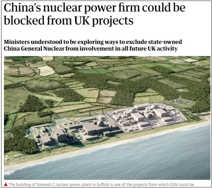 영국, 중국 원전 원천 차단...앞으로 참여 못한다 China’s nuclear power firm could be blocked from UK project