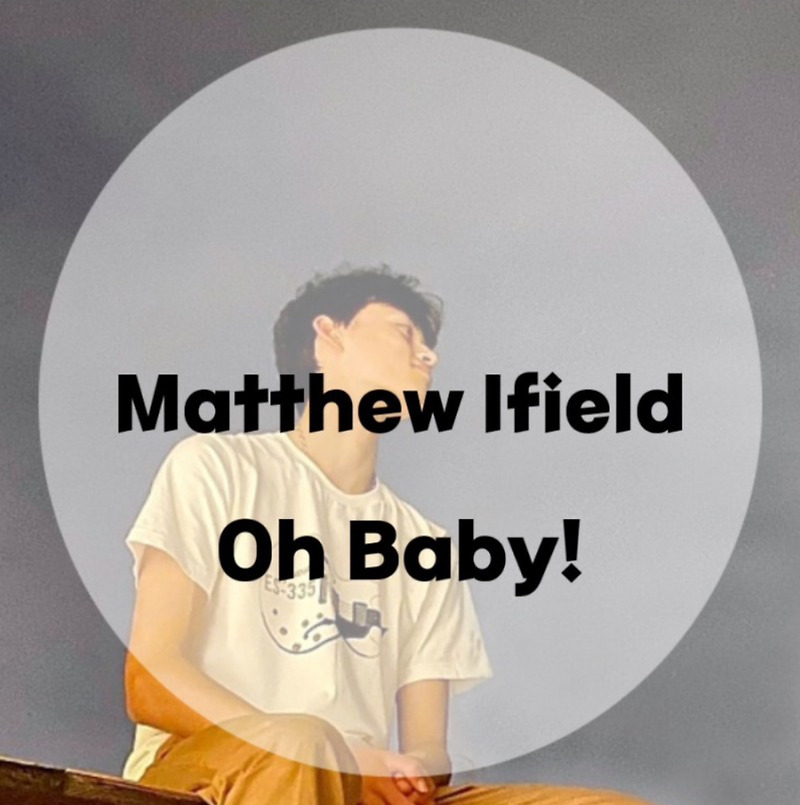 : Matthew Ifield : Oh Baby! (가사/듣기/Official Music Video)
