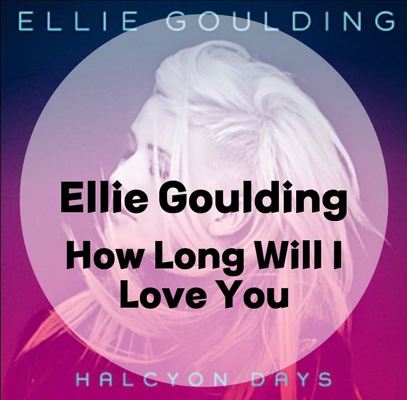 : Ellie Goulding : How Long Will I Love You (가사/듣기/뮤비 M/V official video)