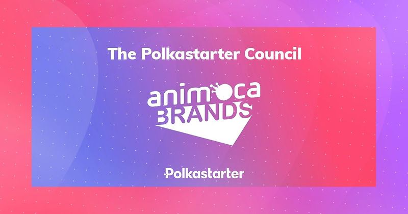 [Polkastarter 폴카스타터] Animoca Brands가 Polkastarter Council에 합류합니다