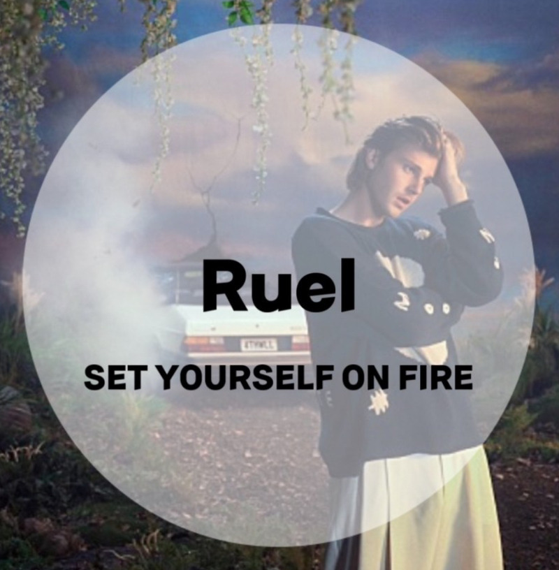 : Ruel : SET YOURSELF ON FIRE (가사/듣기/Visualizer)