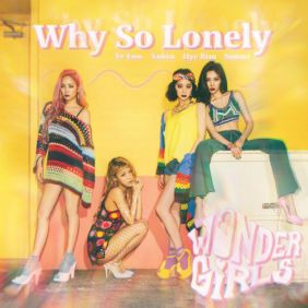 원더걸스 Why So Lonely 듣기/가사/앨범/유튜브/뮤비/반복재생/작곡작사