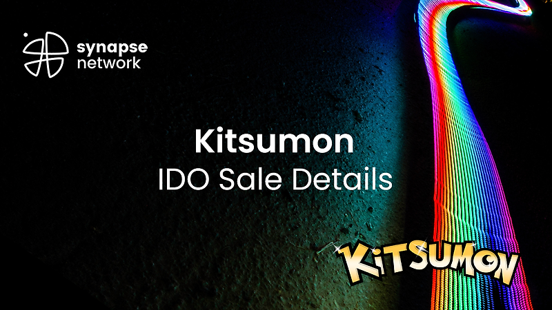 [Synapse Network] Kitsumon IDO 프로젝트 공지