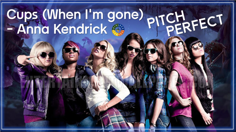 [피치퍼펙트 ost] Cups(When I'm gone) - Anna Kendrick (컵스 - 안나 켄드릭) / Best Movie Music - Pitch Perfect ost