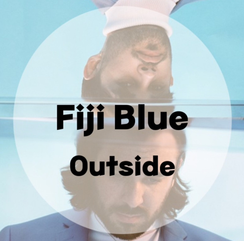 : Fiji Blue : Outside (가사/듣기/ Official Audio) Sound Cloud
