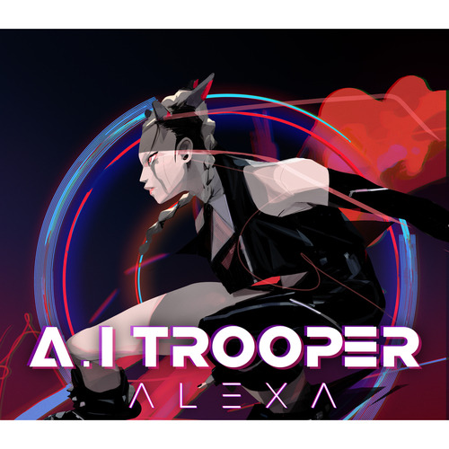 AleXa (알렉사) A.I TROOPER 듣기/가사/앨범/유튜브/뮤비/반복재생/작곡작사