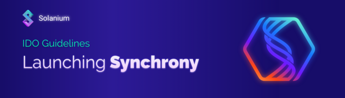 [Solanium 솔라니움] Syncrony 출시 - IDO 가이드라인
