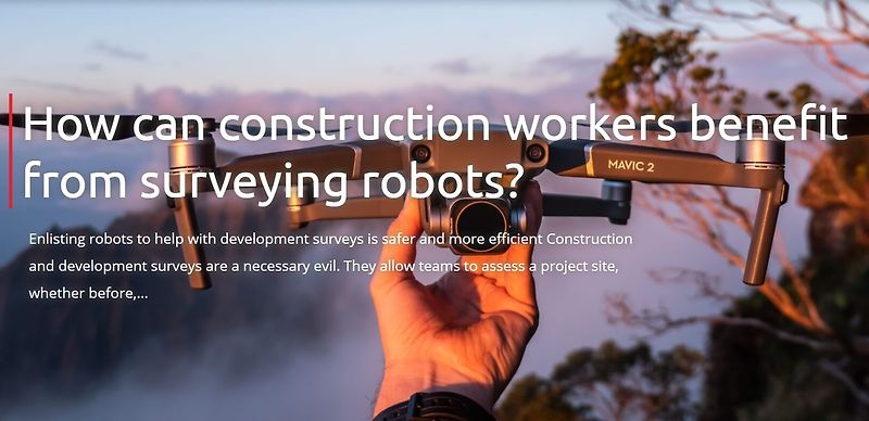 건설 현장에서의 로봇 조사의 활용 및 효과 How tech and robots could help streamline construction