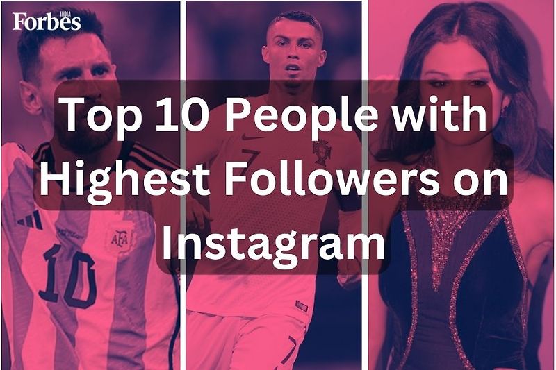세계 최고 팔로워 인스타 계정 순위: 호날두 The 10 most followed Instagram accounts in the world in 2023
