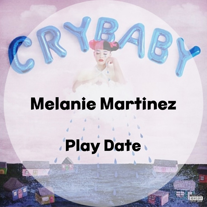 : Melanie Martinez : Play Date (가사/듣기/Official Lyric Video)