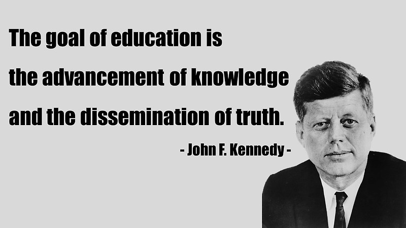 존 F. 케네디(JFK)의 교육, 배움, 발전과 변화에 대한 명언 모음