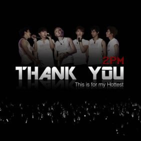 2PM Thank You 듣기/가사/앨범/유튜브/뮤비/반복재생/작곡작사