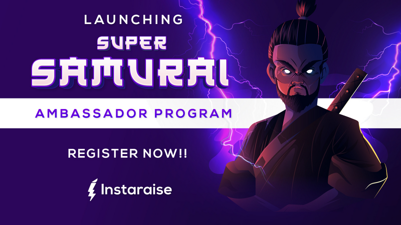 [Instaraise] Instaraise Super Samurai 앰배서더 프로그램
