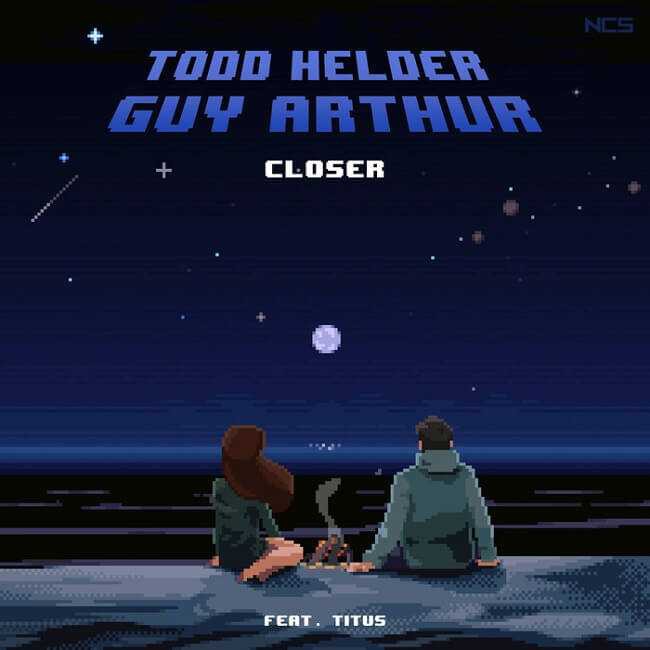 Todd Helder & Guy Arthur (Feat.TITUS) - Closer / 1hour, 1시간 연속재생,ncs, 노광고, 광고X, 광고없음/ 노래듣기, 가사, lyrics
