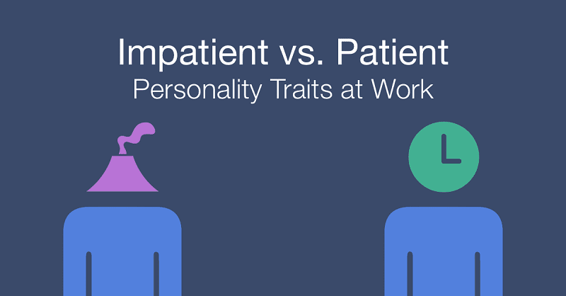 성격이 급하면? ㅣ 성격을 급하게 만드는 이유 Impatient vs. Patient Personality Traits