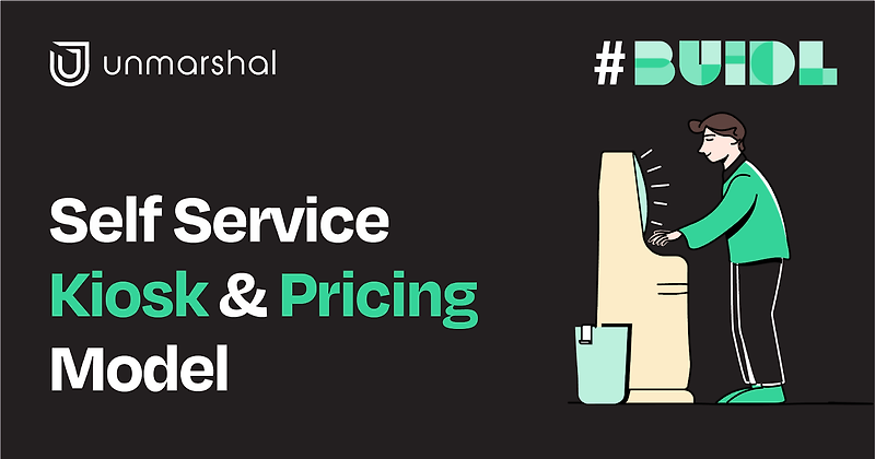 [Unmarshal 언마샬] Unmarshal 셀프 서비스 키오스크와 가격책정 모델
