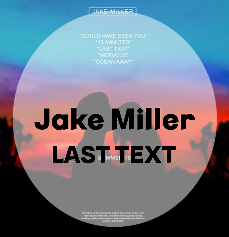 : Jake Miller : LAST TEXT (가사/듣기/뮤비 M/V official video)