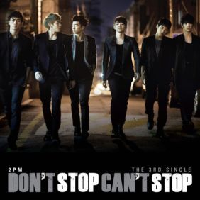 2PM Don't Stop Can't Stop 듣기/가사/앨범/유튜브/뮤비/반복재생/작곡작사