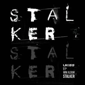 유키스 Stalker 듣기/가사/앨범/유튜브/뮤비/반복재생/작곡작사