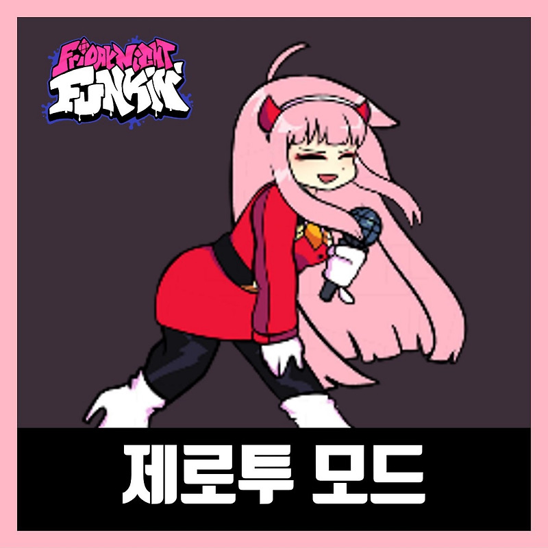 프라이데이 나이트 펌킨 제로투 모드 (Zero Two)