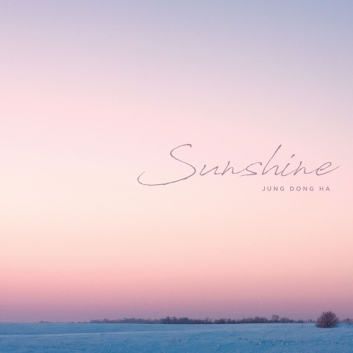 정동하 Sunshine 듣기/가사/앨범/유튜브/뮤비/반복재생/작곡작사