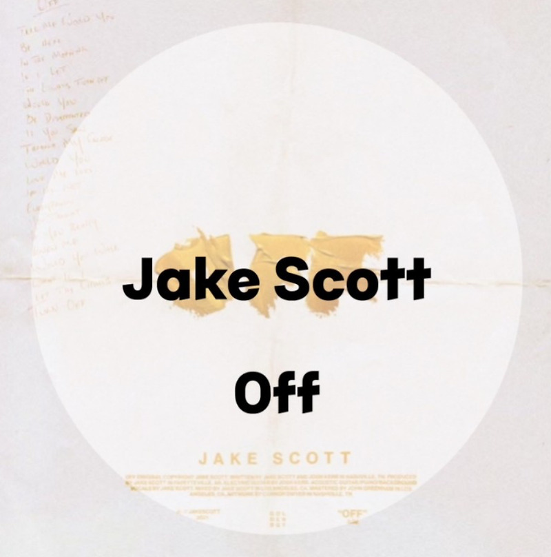 : Jake Scott : Off (가사/듣기/ Visualizer)