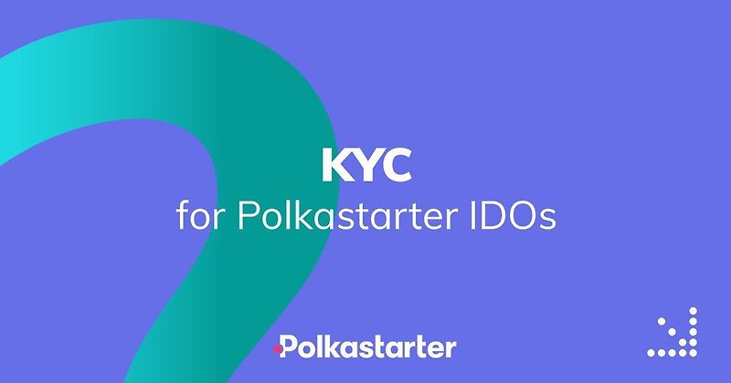 [Polkastarter 폴카스타터] Polkastarter IDO를 위한 KYC