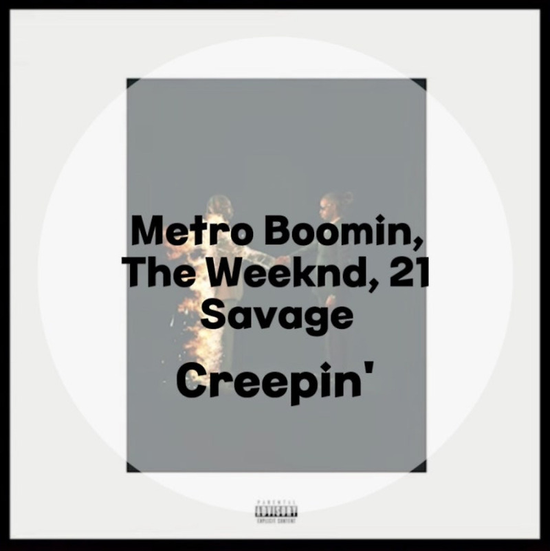 : Metro Boomin, The Weeknd, 21 Savage : Creepin' (가사/듣기/Music Video)