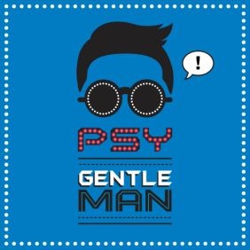 싸이 (PSY) GENTLEMAN 듣기/가사/앨범/유튜브/뮤비/반복재생/작곡작사