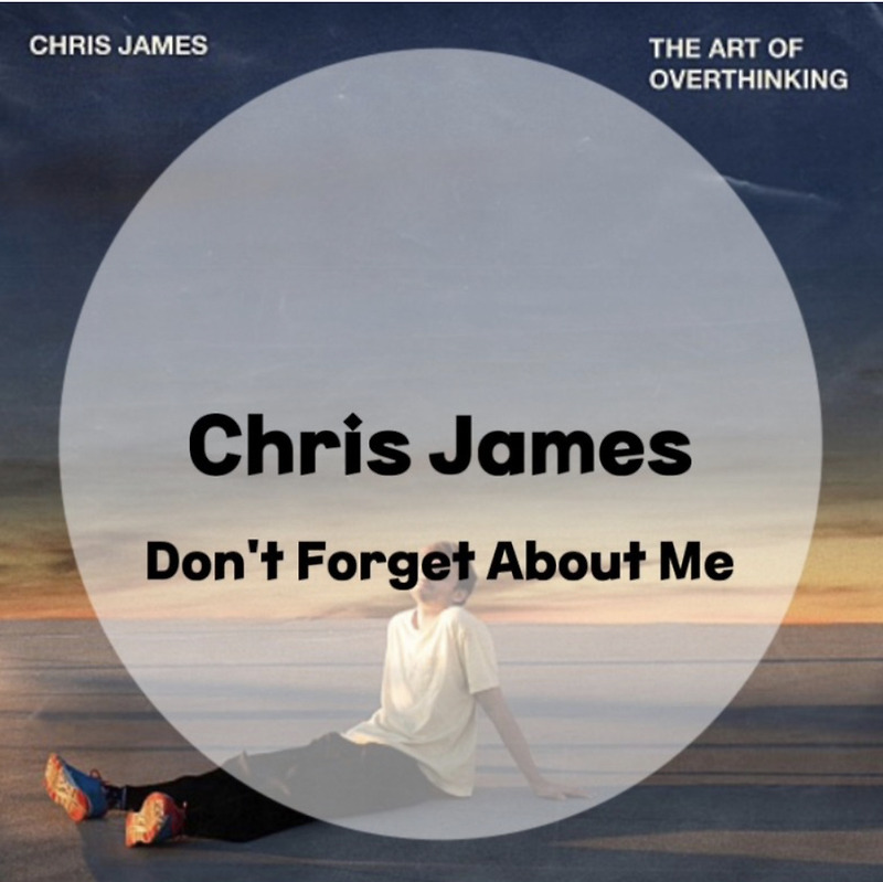 : Chris James : Don't Forget About Me (가사/듣기/Official Lyric Video) Sound Cloud