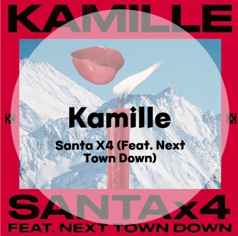 X-MAS: Kamille : Santa X4 (Feat. Next Town Down)(가사/듣기/Official Video)
