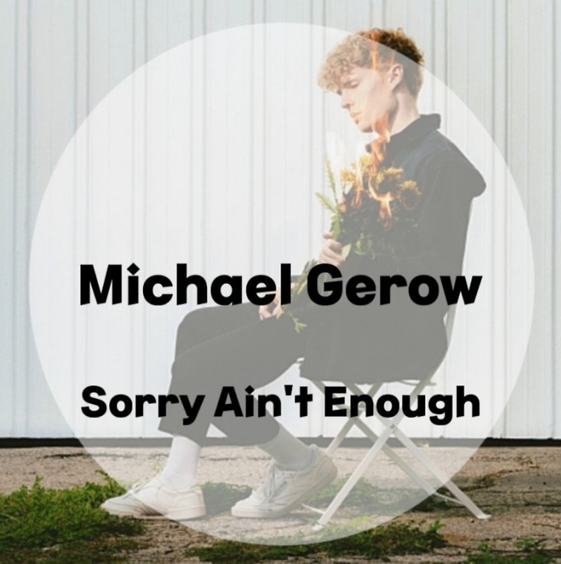 : Michael Gerow : Sorry Ain't Enough (가사/듣기/Official Lyric Video)