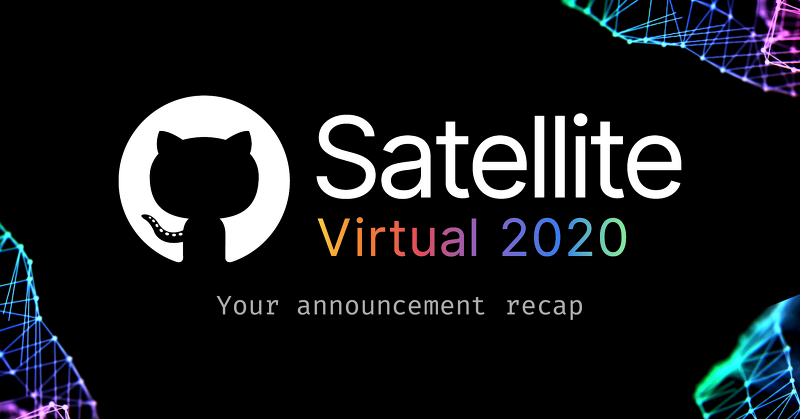 Satellite 2020 :GitHub 신제품 출시