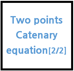 Two points Catenary equation [2/2]
