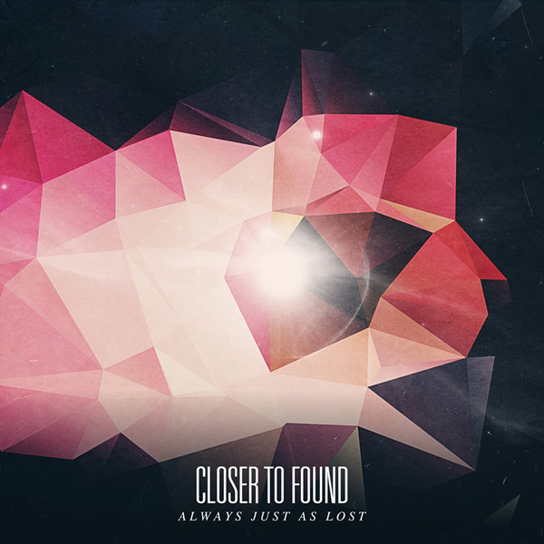 Closer to Found -  