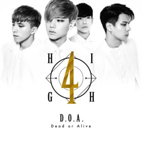 HIGH4 (하이포) D.O.A. (Dead Or Alive) 듣기/가사/앨범/유튜브/뮤비/반복재생/작곡작사