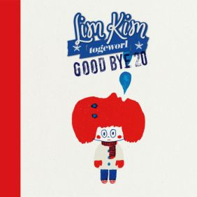 Lim Kim (김예림) Goodbye 20 듣기/가사/앨범/유튜브/뮤비/반복재생/작곡작사