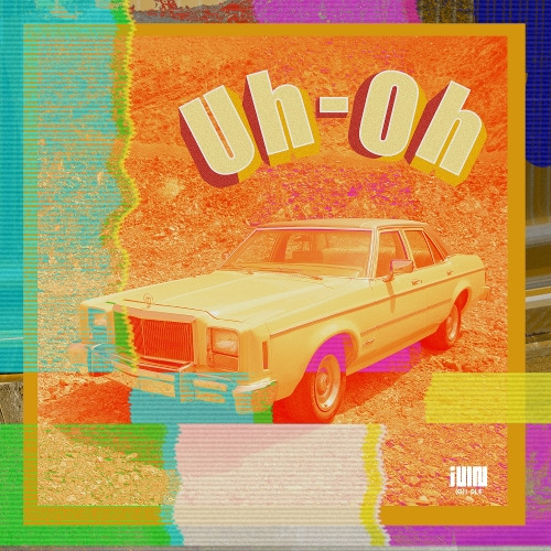 (여자)아이들 Uh-Oh 듣기/가사/앨범/유튜브/뮤비/반복재생/작곡작사