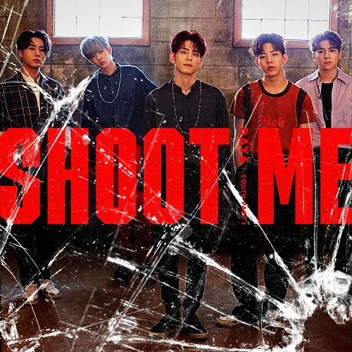 DAY6 (데이식스) Shoot Me 듣기/가사/앨범/유튜브/뮤비/반복재생/작곡작사