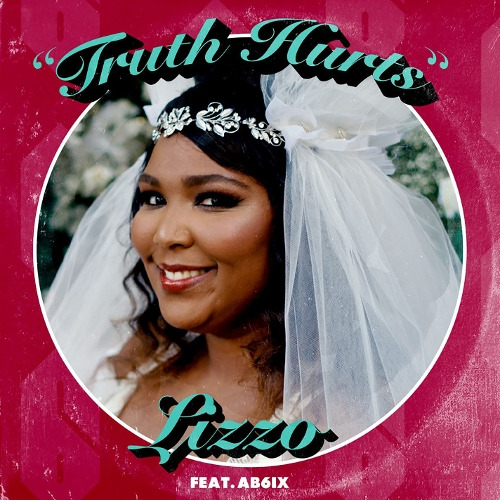 Lizzo, AB6IX (에이비식스) Truth Hurts 듣기/가사/앨범/유튜브/뮤비/반복재생/작곡작사