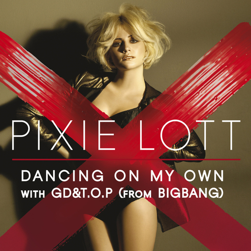 Pixie Lott (Victoria Louise Lott), GD&TOP Dancing On My Own 듣기/가사/앨범/유튜브/뮤비/반복재생/작곡작사