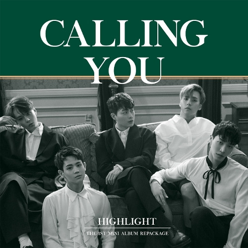 하이라이트 (Highlight) CALLING YOU 듣기/가사/앨범/유튜브/뮤비/반복재생/작곡작사